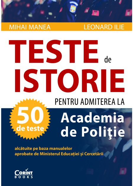 Teste de istorie pentru admiterea la Academia de Poliție - Publisol.ro