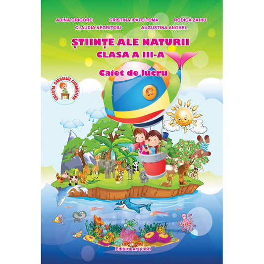 Stiinte ale naturi cls. a III-a, caiet de lucru, de Adina Grigore, Cristina Ipate Toma, Rodica Zahiu, Claudia Negritoiu