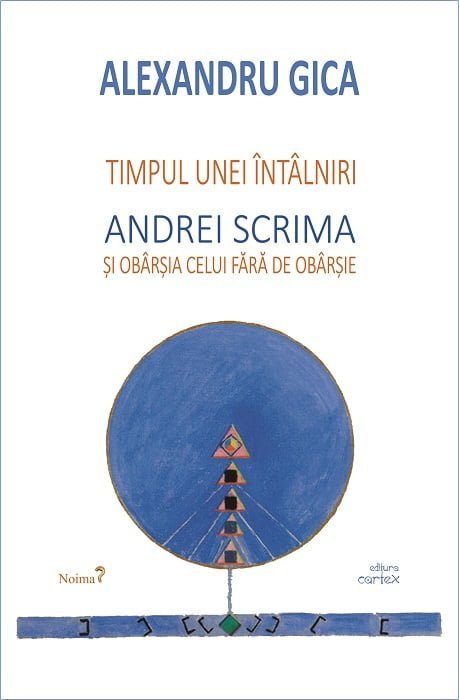 Timpul unei intalniri. Andrei Scrima si obarsia celui fara de obarsie, de Alexandru Gica - Publisol.ro