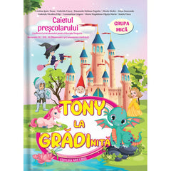 Tony la gradinita - caietul prescolarului - grupa mica 3-4 ani, de Cristina Ipate Toma, Gabriela Ciucu, Mirele Medre