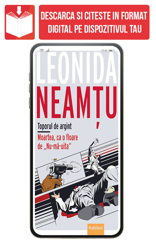 eBook Moartea ca o floare de Nu-ma-uita + Toporul de argint, de Leonida Neamtu