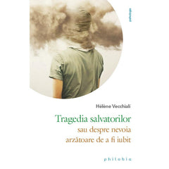 Tragedia salvatorilor, de Helène Vecchiali - Publisol.ro