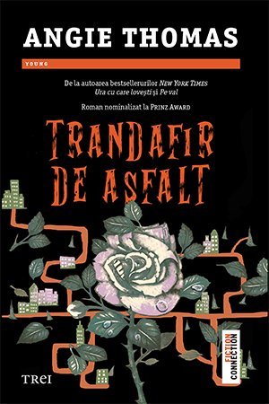 Trandafir de asfalt, de Angie Thomas - Publisol.ro