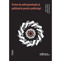 Tratat de psihopatologie şi psihiatrie pentru psihologi, de Florin Tudose, Cătălina Tudose, Letiţia Dobranici - Publisol.ro