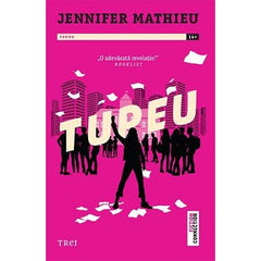 Tupeu, de Jennifer Mathieu - Publisol.ro