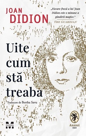 Uite cum stă treaba, de Joan Didion - Publisol.ro