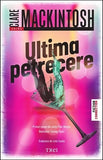 Ultima petrecere, de Clare Mackintosh - Publisol.ro