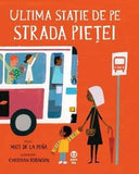 Ultima stație de pe Strada Pieței, de Matt de la Peña - Publisol.ro