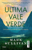 Ultima vale verde, de Mark Sullivan - Publisol.ro