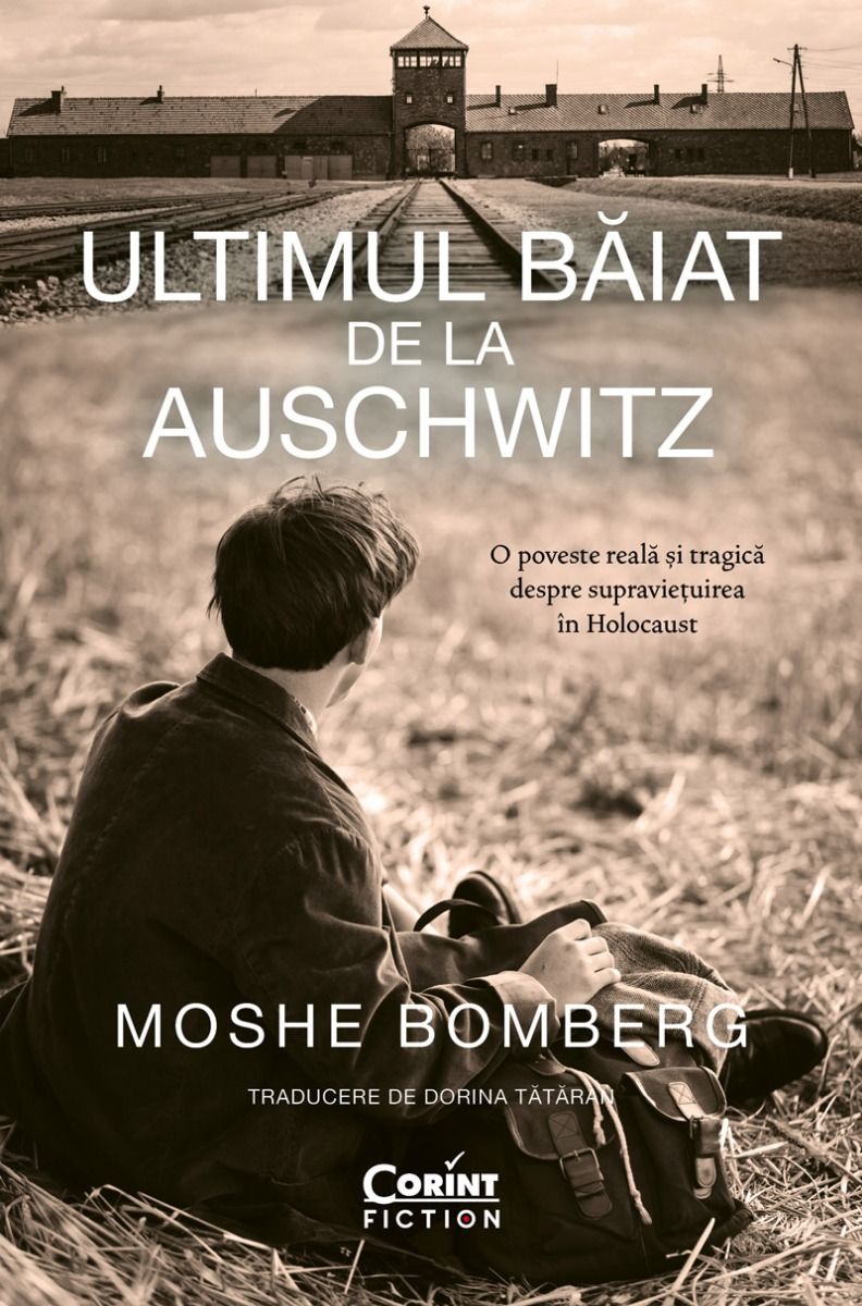 Ultimul baiat de la Auschwitz, de Moshe Bomberg - Publisol.ro