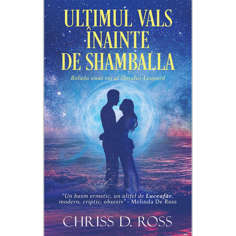 Ultimul Vals Inainte de Shamballa, de Chriss D. Ross - Publisol.ro