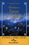 Uluitoarea putere a emoţiilor - lasă sentimentele să te ghideze, de Esther şi Jerry Hicks