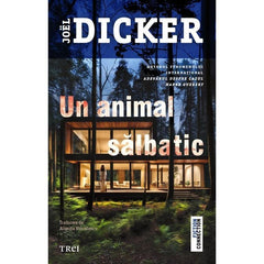 Un animal sălbatic, de Joël Dicker - Publisol.ro