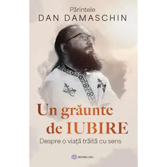 Un graunte de iubire, de Parintele Damaschin