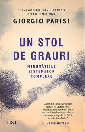 Un stol de grauri. Minunățiile sistemelor complexe, de Giorgio Parisi - Publisol.ro