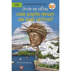 Unde se aflau cele șapte minuni ale lumii antice?, de Yona Zeldis McDonough - Publisol.ro