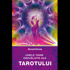 Unele taine dezvaluite ale tarotului, de Anonimus
