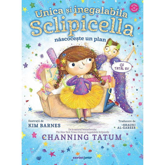 Unica si inegalabila Sclipicella nascocește un plan, de Channing Tatum - Publisol.ro
