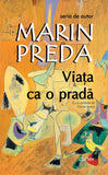 Viata ca o prada - Marin Preda, de Marin Preda - Publisol.ro