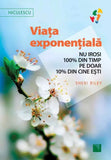 Viata exponentiala. Nu irosi 100% din timp pe doar 10% din cine esti!, de Sheri Riley - Publisol.ro