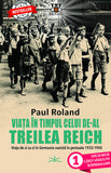 Viata in timpul celui de-al Treilea Reich, de Paul Roland