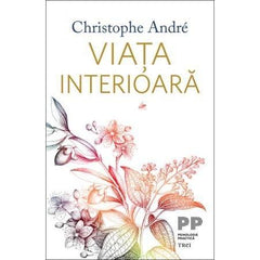 Viața interioară, de Christophe Andre - Publisol.ro
