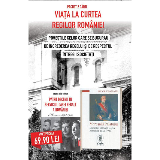 Viata la curtea regilor Romaniei - Pachet 2 carti - Publisol.ro