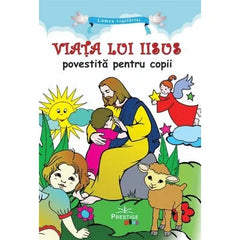 Viata lui Iisus povestita pentru copii, de Ana Maria Zabava - Publisol.ro