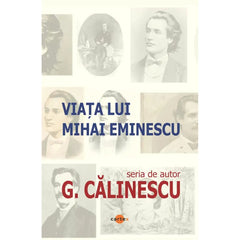 Viata lui Mihai Eminescu, de George Calinescu - Publisol.ro