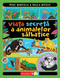 Viata secreta a animalelor salbatice, de Mike Barfield, Paula Bossio - Publisol.ro