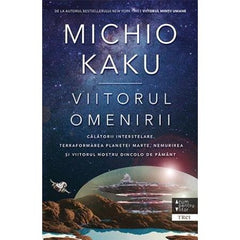 Viitorul omenirii, Michio Kaku - Publisol.ro
