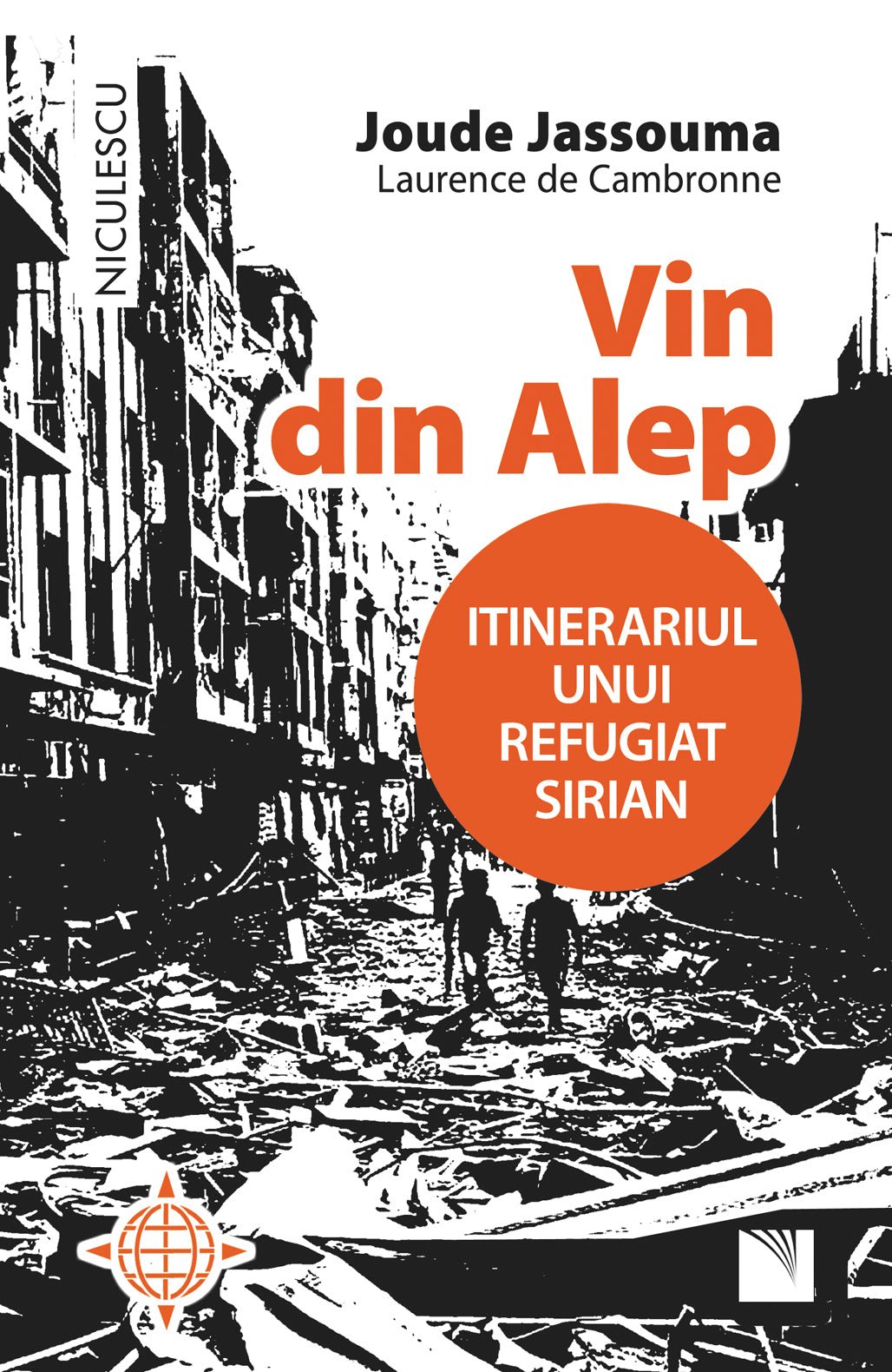 Vin din Alep. Itinerariul unui refugiat sirian, de Joude Jassouma, Laurence de Cambronne - Publisol.ro