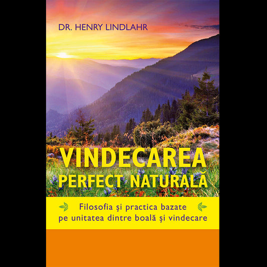 Vindecarea perfect naturala, de Henry Lidlahr