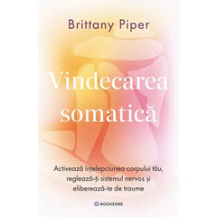Vindecarea somatica, de Brittany Piper