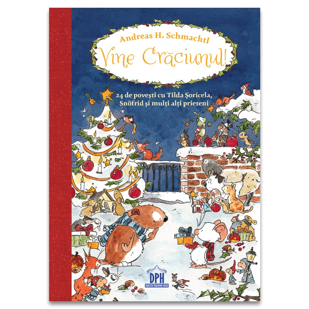 Vine Crăciunul! 24 de povești cu Tilda, Snofrid și alți prieteni - nou, de Andreas H. Schmachtl - Publisol.ro