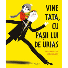Vine tata, cu pașii lui de uriaș, de Nadine Brun - Cosme - Publisol.ro