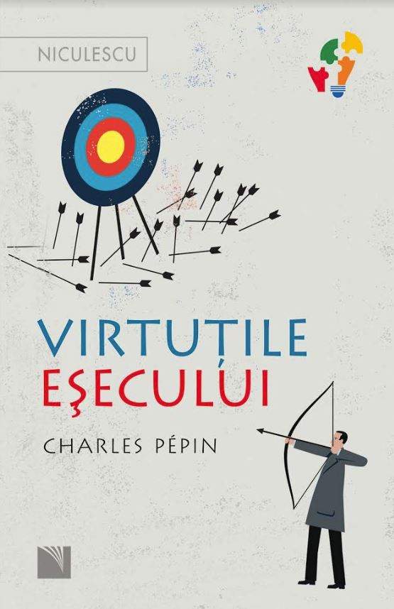 Virtutile esecului, de Charles Pépin - Publisol.ro