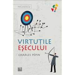 Virtutile esecului, de Charles Pépin - Publisol.ro