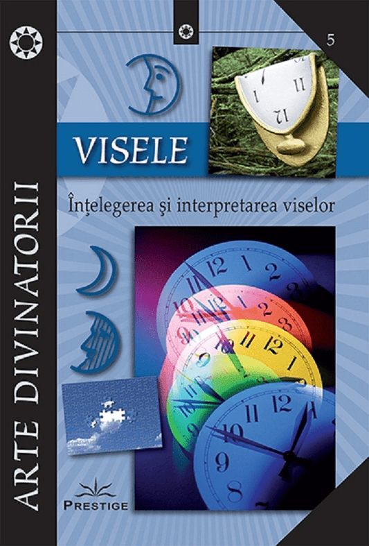 Visele. Intelegerea si interpretarea viselor, de Prestige - Publisol.ro