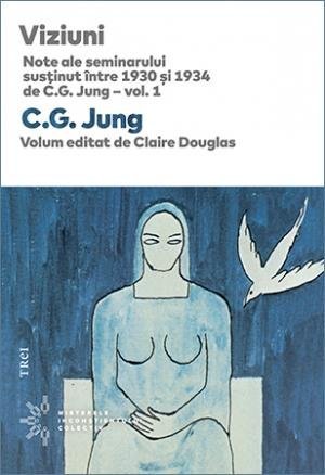 Viziuni. Note ale seminarului susţinut între 1930 și 1934 de C.G. Jung – vol. 1, de C.G. Jung - Publisol.ro