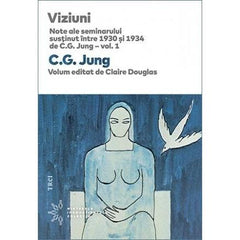 Viziuni. Note ale seminarului susţinut între 1930 și 1934 de C.G. Jung – vol. 1, de C.G. Jung - Publisol.ro