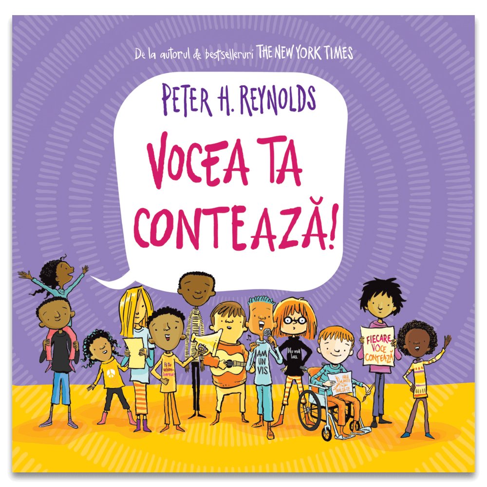 Vocea ta contează!, de Peter H. Reynolds - Publisol.ro