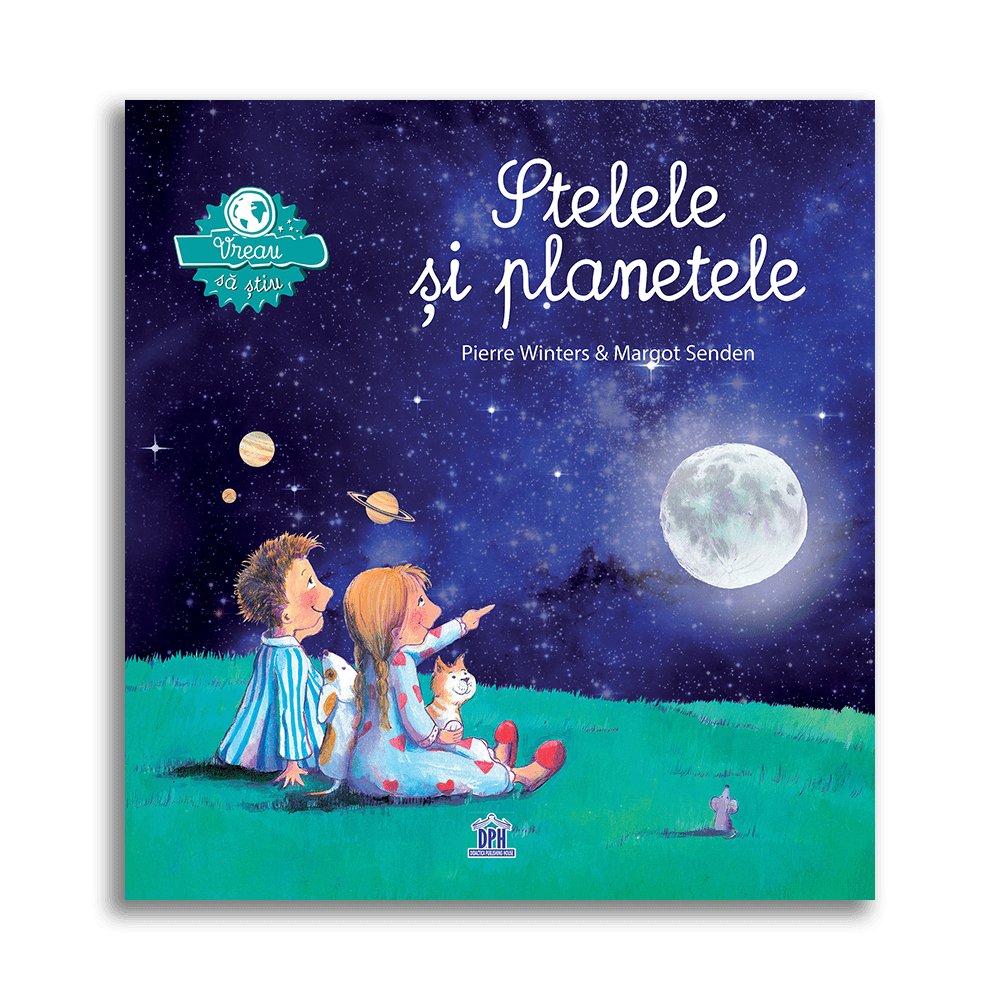 Vreau să stiu - Stelele si planetele , de Pierre Winters - Publisol.ro