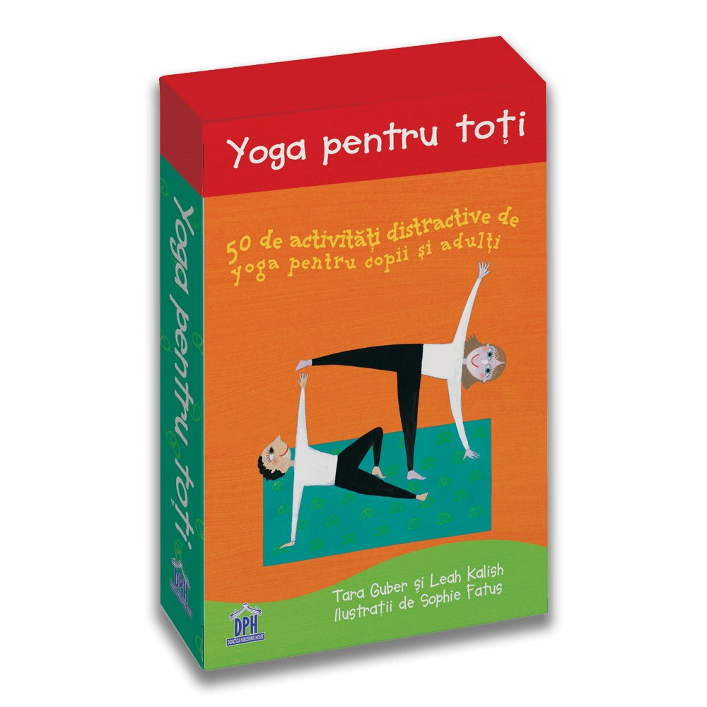 Yoga pentru toti - 50 de activitati distractive de yoga pentru copii si adulti , de Tara Guber, Leah Kalish; ilustrații: Sophie Fatus - Publisol.ro