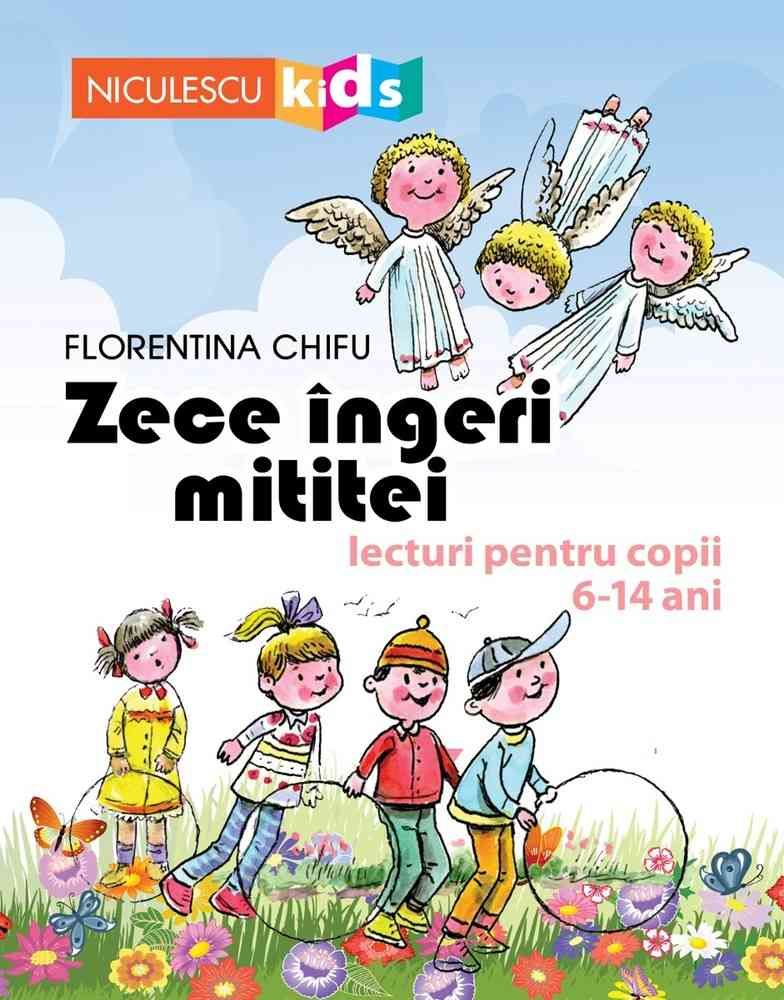 Zece ingeri mititei. Lecturi pentru copii 6 - 14 ani, de Florentina Chifu - Publisol.ro