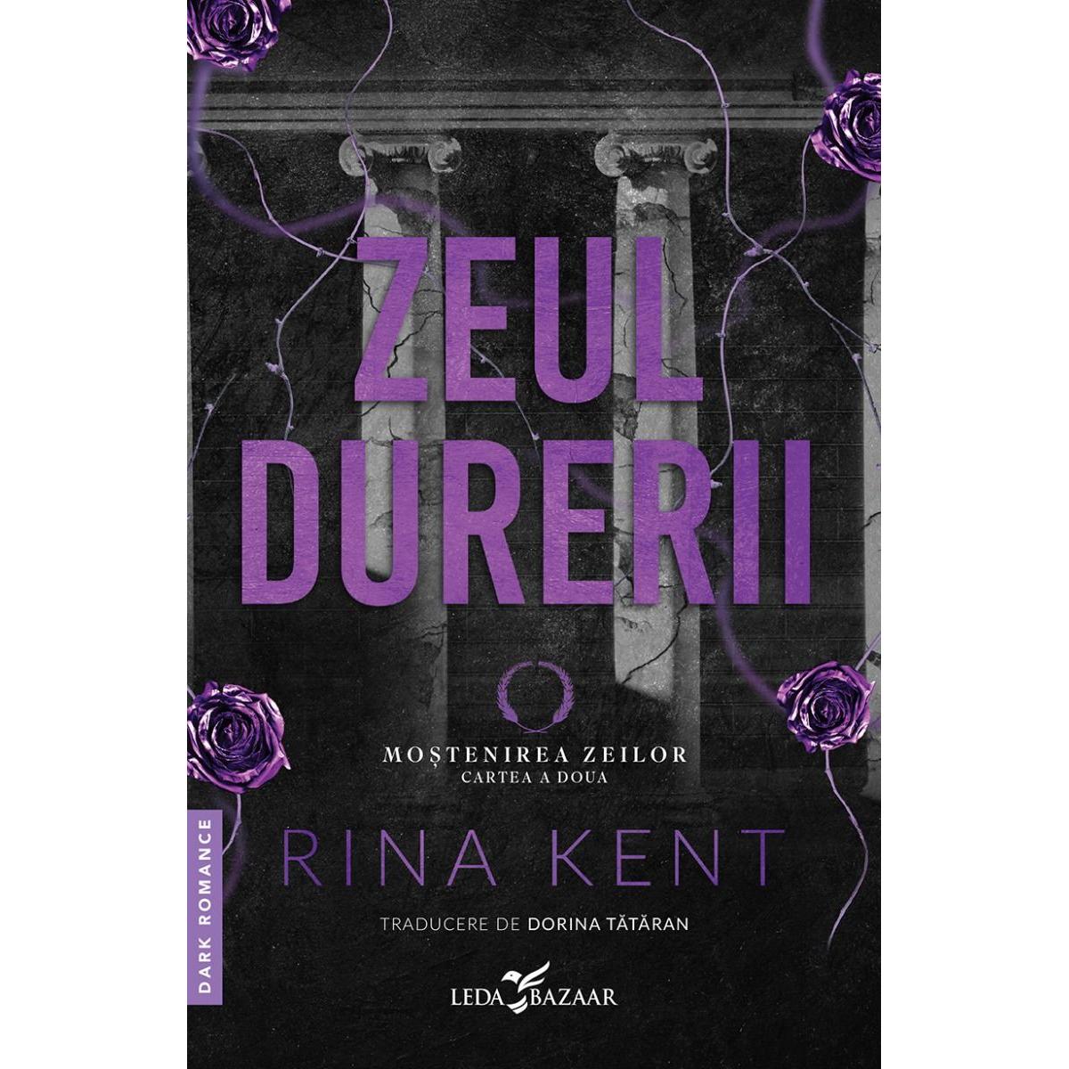Zeul durerii (al doilea volum al seriei Mostenirea zeilor), editie speciala, de Rina Kent - Publisol.ro