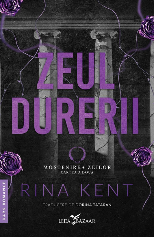 Zeul durerii (al doilea volum al seriei Mostenirea zeilor), editie speciala, de Rina Kent - Publisol.ro