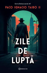 Zile de lupta, de Paco Ignacio Taibo II