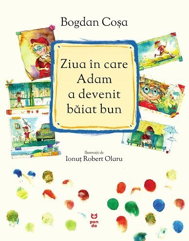 Ziua în care Adam a devenit băiat bun, de Bogdan Coșa - Publisol.ro