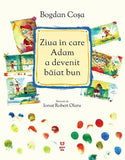 Ziua în care Adam a devenit băiat bun, de Bogdan Coșa - Publisol.ro